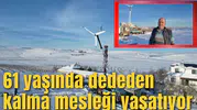 61 yaşında dededen kalma mesleği yaşatıyor