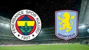 Fenerbahçe - Aston Villa Maçı Şifresiz Yayınlanacak! Dev Avrupa Mücadelesi  Kadıköy’de