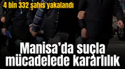 Manisa’da suçla mücadelede kararlılık