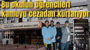 Bu okulun öğrencileri kamuyu cezadan kurtarıyor