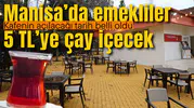 Emeklilere bu kafede çay 5 TL: Kafenin açılacağı tarih belli oldu