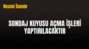 SONDAJ KUYUSU AÇMA İŞLERİ YAPTIRILACAKTIR