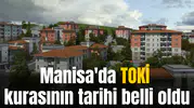 Manisa'da TOKİ kuralarının tarihi belli oldu