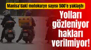Manisa’daki motokurye sayısı 500’e yaklaştı: Yolları gözleniyor hakları verilmiyor!