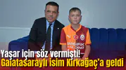 Yaşar için söz vermişti! Galatasaraylı isim Kırkağaç’a geldi