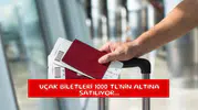 Uçak biletleri 1000 TL'nin altına satılıyor...
