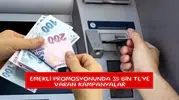 Emekli promosyonunda 35 Bin TL’ye varan kampanyalar