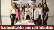 Özel Grandmedical Hastanesi’nde farkındalık çalışması