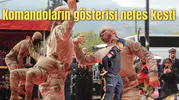 Komandoların gösterisi nefes kesti