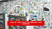 İlaç ve tıbbi cihaz sektöründe yeni adımlar