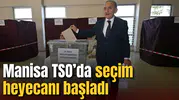Manisa TSO’da seçim heyecanı başladı: 64 meclis üyesi belirlenecek