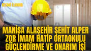 MANİSA ALAŞEHİR ŞEHİT ALPER ZOR İMAM HATİP ORTAOKULU GÜÇLENDİRME VE ONARIM İŞİ