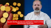 İslam Memiş altın ve gümüşte takip ettiği seviyeleri açıkladı