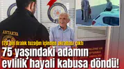 75 yaşındaki adamın evlilik hayali kabusa döndü! 170 bin liralık tuzağın içinden akrabası çıktı