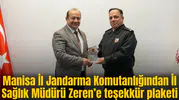 Manisa İl Jandarma Komutanlığından İl Sağlık Müdürü Zeren’e teşekkür plaket