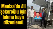 Milliyetçi Kongre Derneği Manisa Teşkilatı’ndan Şehit Polis için lokma hayrı