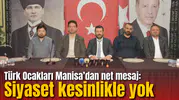Türk Ocakları Manisa’dan net mesaj: Siyaset kesinlikle yok