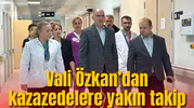 Vali Özkan yaralıları ziyaret etti ailelerle görüştü