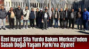 Özel Hayat Şifa Yurdu Bakım Merkezi’nden Sasalı Doğal Yaşam Parkı’na ziyaret