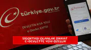 Sigortası olanlar dikkat e-devlette yeni özellik