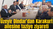 Üzeyir Dindar’dan Karakurt ailesine taziye ziyareti