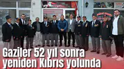 Gaziler 52 yıl sonra yeniden Kıbrıs yolunda
