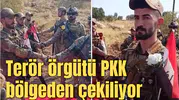 Terör örgütü PKK bölgeden çekiliyor
