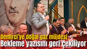 Demirci’ye doğal gaz müjdesi: Bekleme yazısını geri çekiliyor