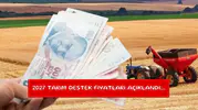 2027 Tarım destek fiyatları açıklandı...