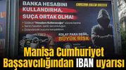 Manisa Cumhuriyet Başsavcılığından IBAN uyarısı
