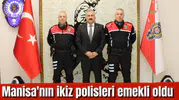 Manisa'nın ikiz polisleri emekli oldu
