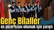 “Genç Bilaller” en güzel ezanı okumak için yarıştı