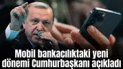 Cumhurbaşkanı Erdoğan'ın açıkladığı mobil bankacılıktaki yeni dönem bakın ne çıktı