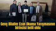 Genç Bilaller Ezan Okuma Yarışmasının birincisi Ramazan Efe Kocatürk oldu