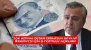 SGK uzmanı Özgür Erdursun Bayram ikramiyesi için o formülü açıkladı!