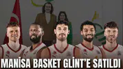 MANİSA BASKET GLİNT’E SATILDI