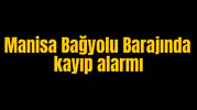 Manisa'da kayıp alarmı