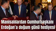 Manisalılardan Cumhurbaşkanı Erdoğan’a doğum günü hediyesi