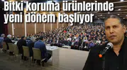 Bitki koruma ürünlerinde yeni dönem başlıyor