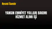 YANGIN EMNİYET YOLLARI BAKIMI HİZMET ALIMI İŞİ