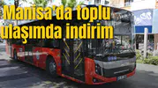 Manisa'da toplu ulaşımda indirim