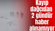 Kayıp dağcıdan 2 gündür haber alınamıyor