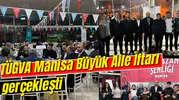 TÜGVA Manisa Büyük Aile İftarı gerçekleşti