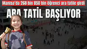 Manisa’da 268 bin 850 bin öğrenci ara tatile girdi