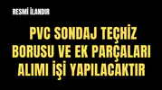 MASKİ İÇMESUYU DAİRESİ BAŞKANLIĞI MUHTELİF ÇAPLARDA PVC SONDAJ TEÇHİZ BORUSU VE EK PARÇALARI ALIMI İŞİ YAPILACAKTIR