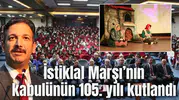 İstiklal Marşı’nın kabulünün 105. yılı kutlandı