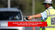 81 ilde sıkı denetimler başladı vatandaşlar dikkat