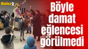 Böyle damat eğlencesi görülmedi