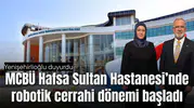 Yenişehirlioğlu’ndan Manisa’ya Sağlıkta Büyük Kazanım: Robotik Cerrahi Hizmete Girdi