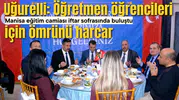 Uğurelli: Öğretmen öğrencileri için ömrünü harcar